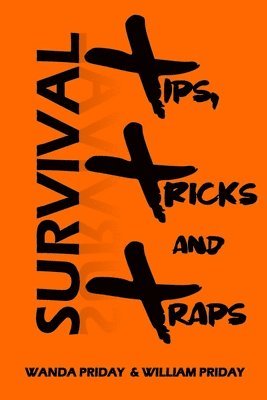 Wanda Priday, William Priday - Survival Tips, Tricks and Traps, Häftad. Tillgänglighet: Lägg i varukorg