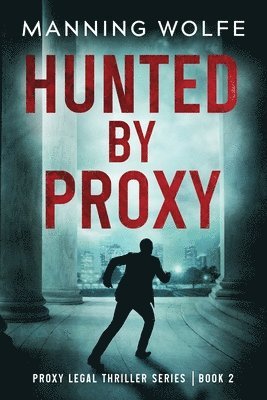 Manning Wolfe - Hunted By Proxy, Häftad