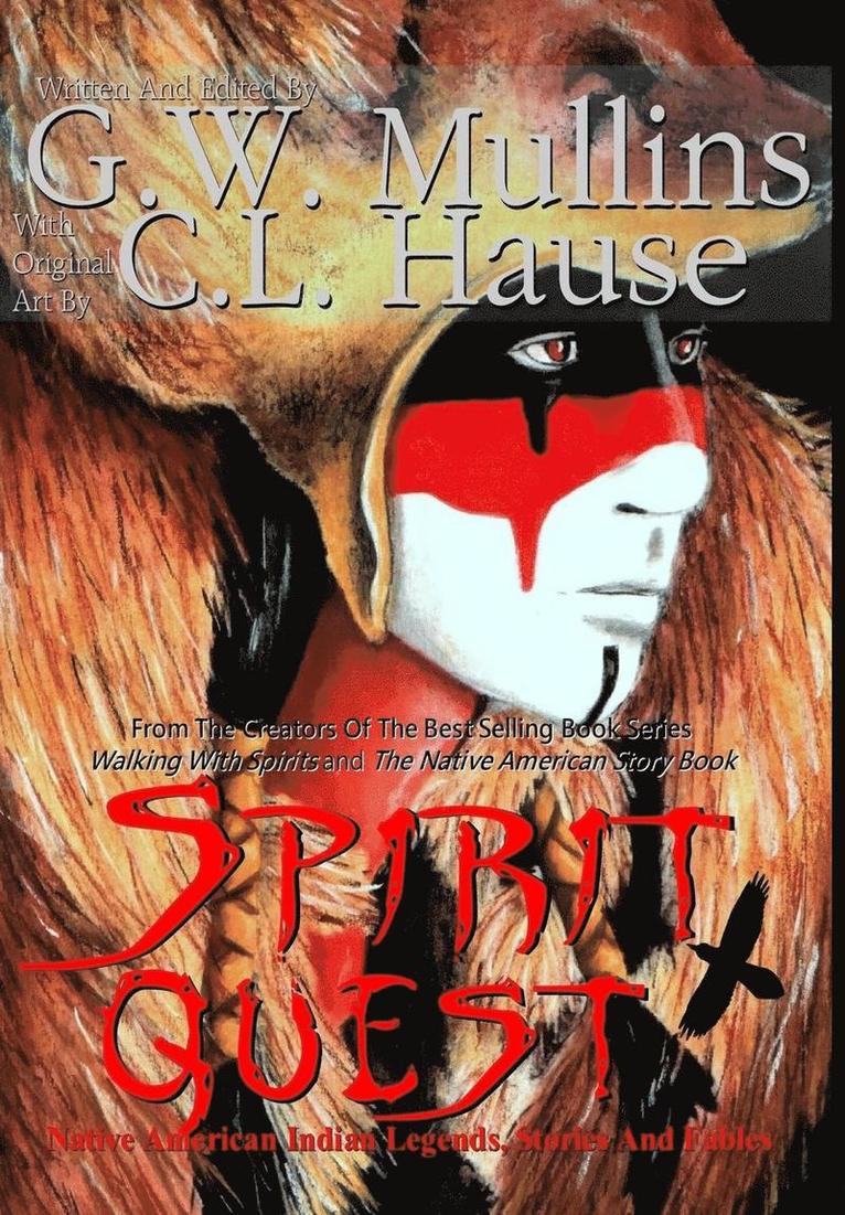 G W Mullins - Spirit Quest Native American Indian Legends, Stories and Fables, Inbunden