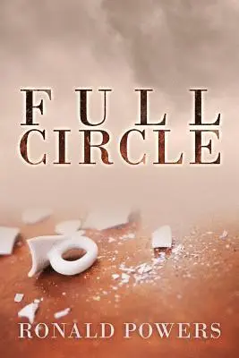 Ronald Powers - Full Circle, Häftad. Tillgänglighet: Lägg i varukorg