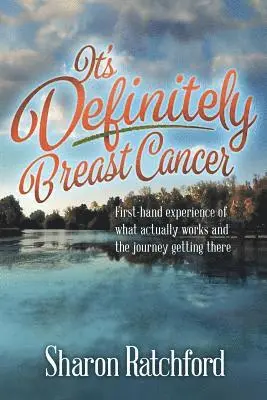Sharon Ratchford - It's Definitely Breast Cancer: First-hand experience of what actually works and the journey getting there, Häftad. Tillgänglighet: Lägg i varukorg