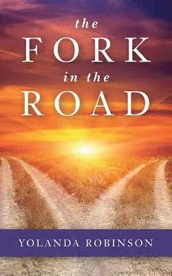 Yolanda Robinson - The Fork in the Road, Häftad. Tillgänglighet: Lägg i varukorg