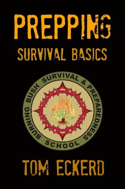 Tom Eckerd - Prepping: Survival Basics, E-bok