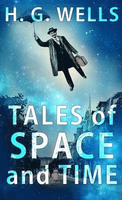 H G Wells - Tales of Space and Time, Häftad