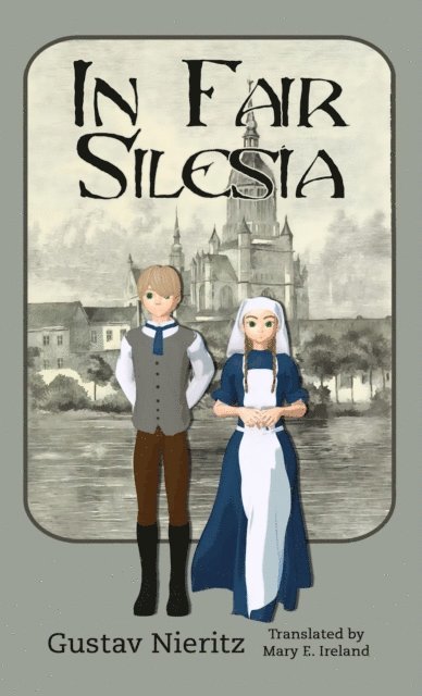 Gustav Nieritz - In Fair Silesia, E-bok