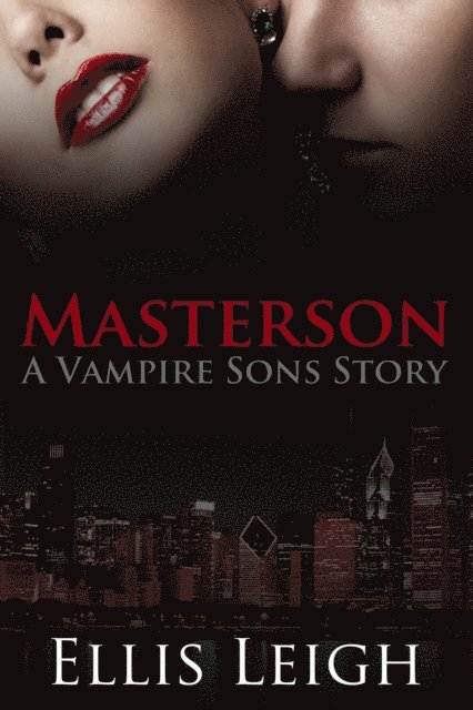 Ellis Leigh - Masterson: A Vampire Sons Story, E-bok. Tillgänglighet: Lägg i varukorg