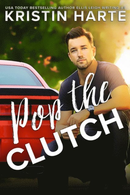 Ellis Leigh, Kristin Harte - Pop The Clutch, E-bok