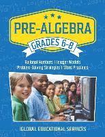Iglobal Educational Services - Pre-Algebra: Grades 6-8: Rational Numbers, Integer Models, Problem-Solving Strategies, Word Problems, Häftad. Tillgänglighet: Lägg i varukorg