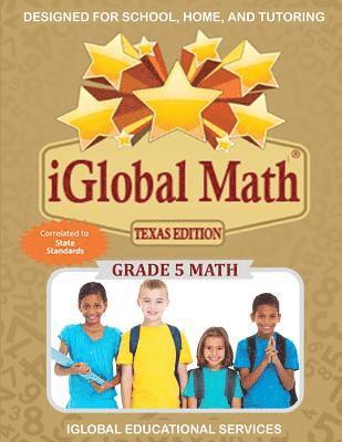 Iglobal Educational Services - iGlobal Math, Grade 5 Texas Edition: Power Practice for School, Home, and Tutoring, Häftad. Tillgänglighet: Lägg i varukorg