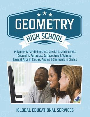 Iglobal Educational Services - Geometry: High School Math Tutor Lesson Plans: Polygons & Parallelograms, Special Quadrilaterals, Surface Area & Volume, Lines &, Häftad. Tillgänglighet: Lägg i varukorg