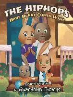 Gwendolyn Thomas - The HipHops: Baby Bunny Comes Home, Inbunden. Tillgänglighet: Lägg i varukorg
