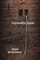Beau Boudreaux - Rapunzel's Braid, Häftad. Tillgänglighet: Lägg i varukorg