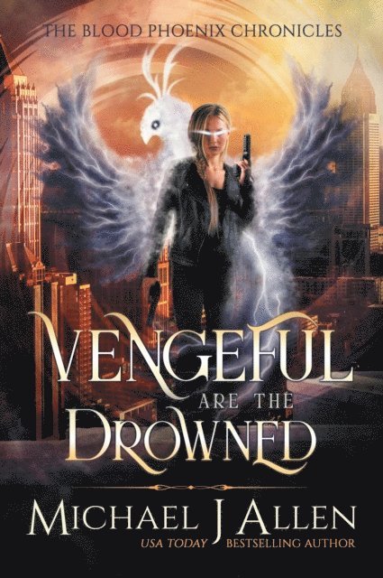 Michael J Allen - Vengeful are the Drowned, E-bok