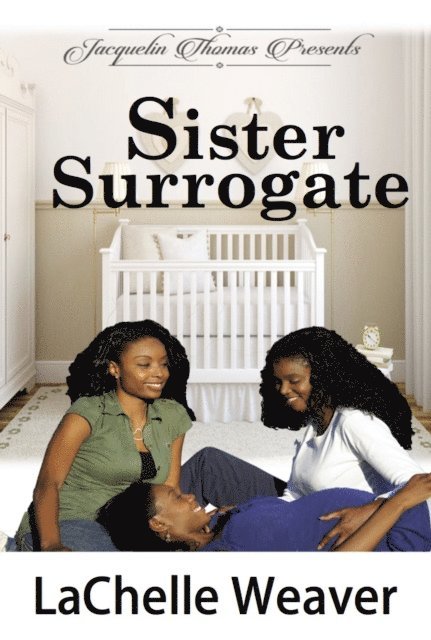 LaChelle Weaver - Sister Surrogate, E-bok