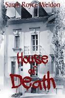 Sarah Royce Weldon - House of Death, Häftad