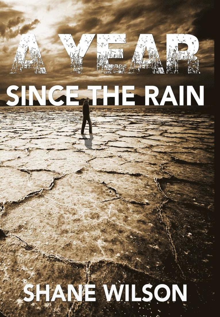 Shane Wilson - Year Since The Rain, Inbunden