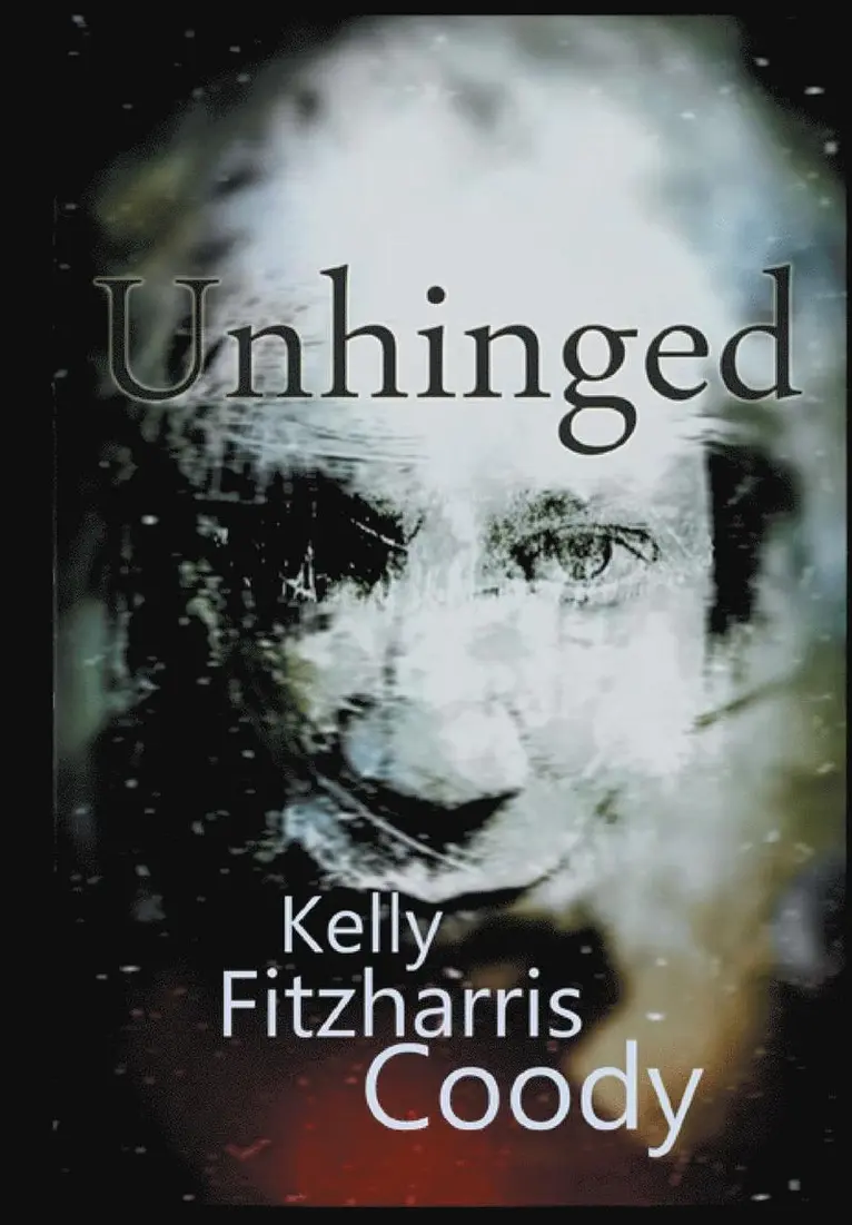 Kelly Fitzharris Coody - Unhinged, Inbunden. Tillgänglighet: Tillfälligt slut