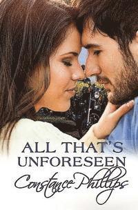 Constance Phillips - All That's Unforeseen, Häftad