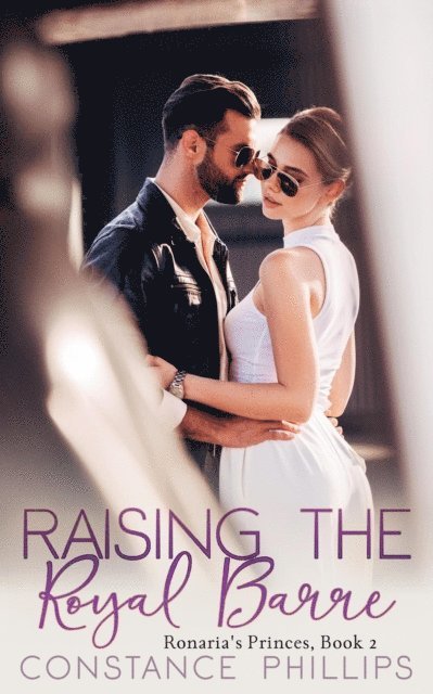 Constance Phillips - Raising the Royal Barre, E-bok