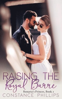 Constance Phillips - Raising the Royal Barre, Ronaria's Princes Book 2, Häftad