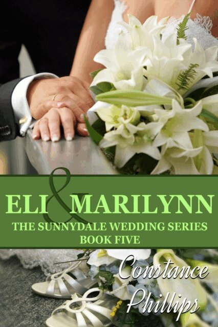 Constance Phillips - Eli and Marilynn: A Sunnydale Wedding Novella, E-bok