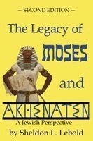 Sheldon Lebold - Legacy of Moses and Akhenaten, Häftad