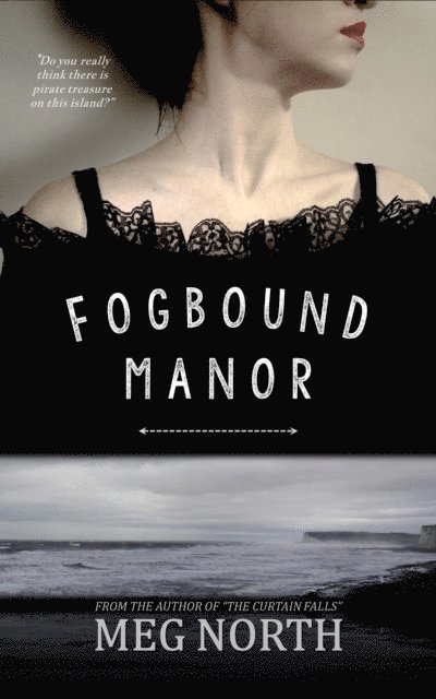 Meg North - Fogbound Manor: A Gothic Novel, E-bok