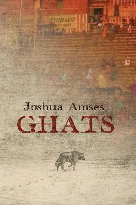 Joshua Amses - Ghats, Häftad. Tillgänglighet: Lägg i varukorg