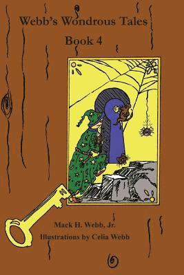 Mack H Webb Jr. - Webb's Wondrous Tales Book 4, Häftad. Tillgänglighet: Lägg i varukorg