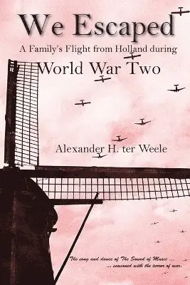 Alexander H Ter Weele - We Escaped, Häftad. Tillgänglighet: Lägg i varukorg