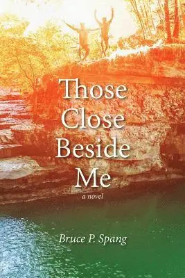 Bruce P Spang - Those Close Beside Me, Häftad. Tillgänglighet: Lägg i varukorg