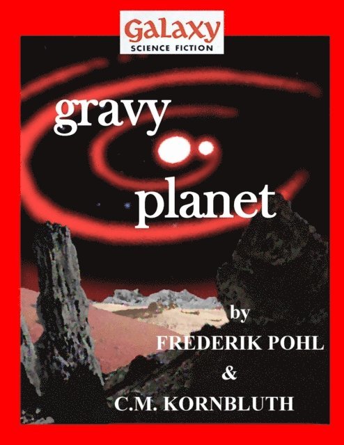 C.M. Kornbluth, Frederik Pohl, MDP Publishing - Gravy Planet, E-bok