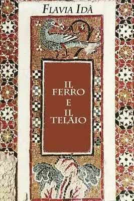 Flavia Ida - Il ferro e il telaio, Häftad. Tillgänglighet: Lägg i varukorg