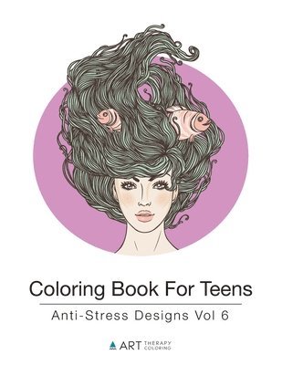 Art Therapy Coloring - Coloring Book For Teens, Häftad
