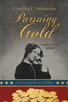 Cynthia L Simmons, Rene Holt - Pursuing Gold, Häftad. Tillgänglighet: Lägg i varukorg
