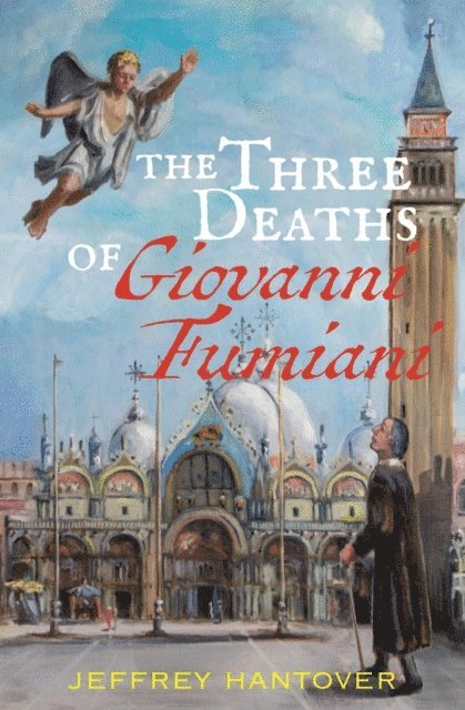 Jeffrey Hantover - Three Deaths of Giovanni Fumiani, E-bok. Tillgänglighet: Lägg i varukorg
