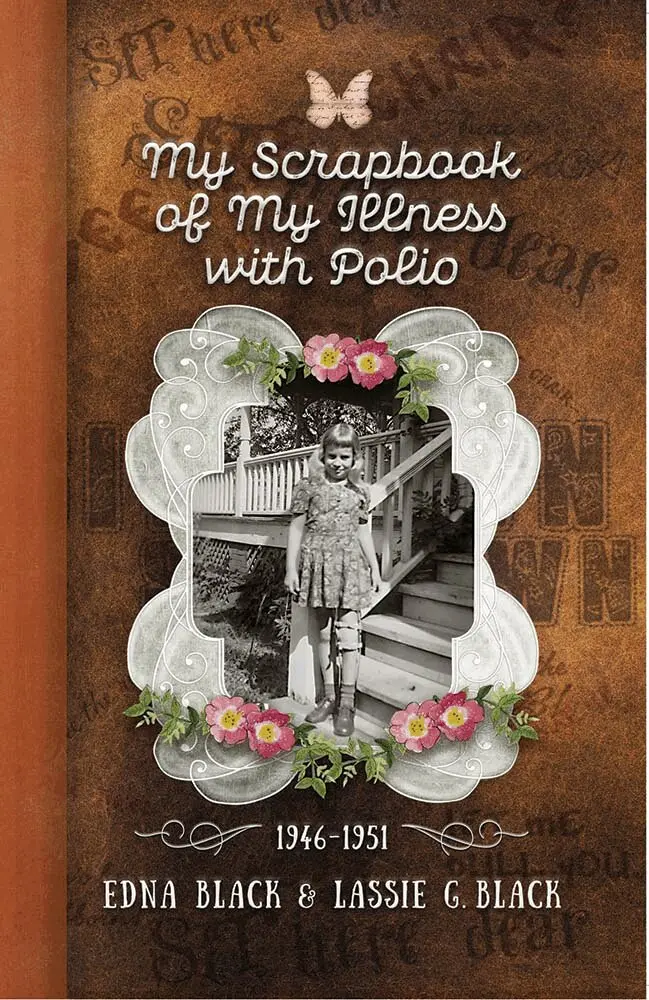 Edna Black, Lassie G. Black - My Scrapbook of My Illness with Polio, 1946-1951, Häftad. Tillgänglighet: Lägg i varukorg