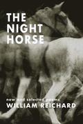 The Night Horse: New and Selected Poems