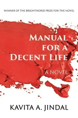 Kavita A Jindal - Manual for a Decent Life, Häftad. Tillgänglighet: Lägg i varukorg