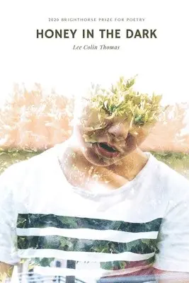 Lee Colin Thomas - Honey in the Dark, Häftad. Tillgänglighet: Lägg i varukorg