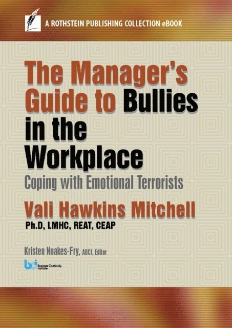 CEAP Vali Hawkins Mitchell, Ph.D, LMHC, REAT, ABCI Kristen Noakes-Fry - Manager's Guide to Bullies in the Workplace, E-bok