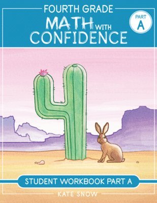 Kate Snow - Fourth Grade Math with Confidence Student Workbook A, Häftad. Tillgänglighet: Tillfälligt slut