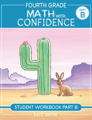 Kate Snow - Fourth Grade Math with Confidence Student Workbook B, Häftad. Tillgänglighet: Tillfälligt slut