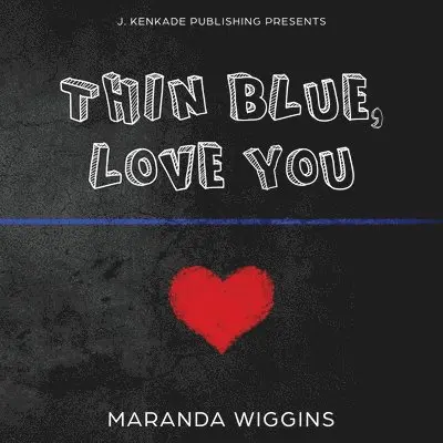 Maranda Wiggins - Thin Blue, Love You, Häftad. Tillgänglighet: Lägg i varukorg