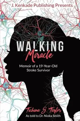 Tichina Taylor - Walking Miracle: Memoir of a 19-Year-Old Stroke Survivor, Häftad. Tillgänglighet: Lägg i varukorg