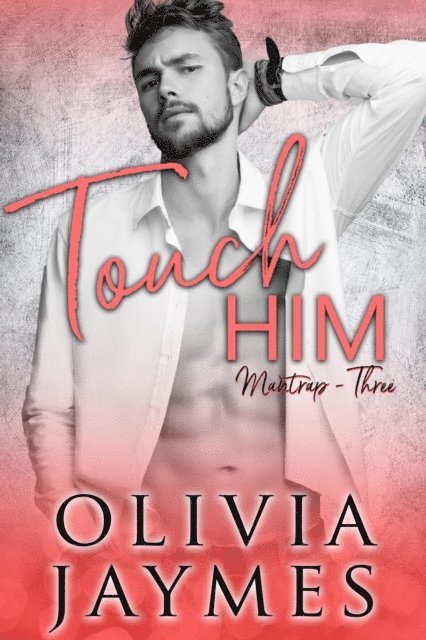 Olivia Jaymes - Touch Him, E-bok