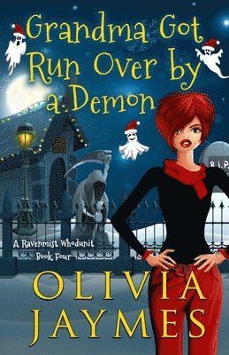 Olivia Jaymes - Grandma Got Run Over By A Demon, Häftad