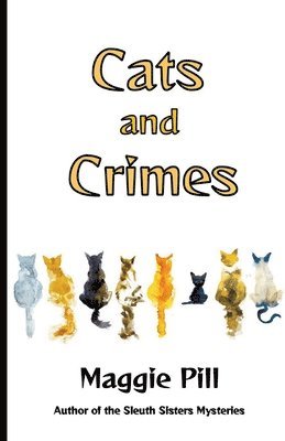 Maggie Pill - Cats and Crimes, Häftad