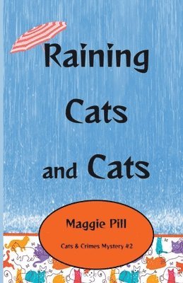 Maggie Pill - Raining Cats and Cats, Häftad