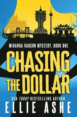 Ellie Ashe - Chasing the Dollar, Häftad